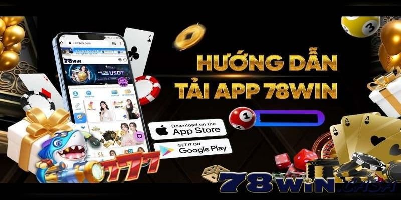 Tổng quan về app 78win tiện ích trên điện thoại